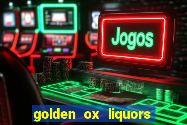 golden ox liquors & wine