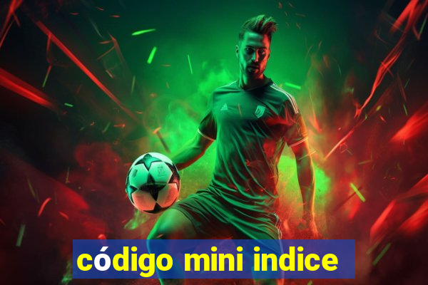 código mini indice