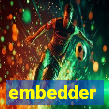 embedder