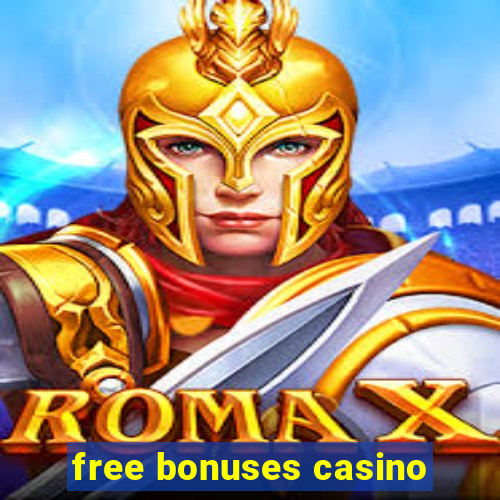 free bonuses casino