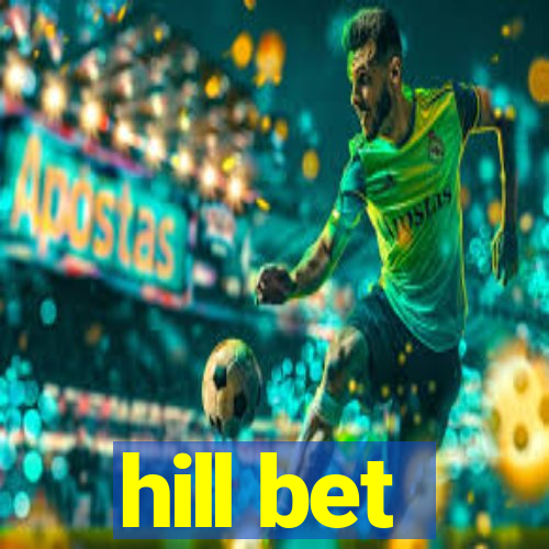 hill bet