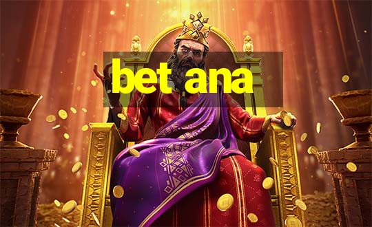 bet ana