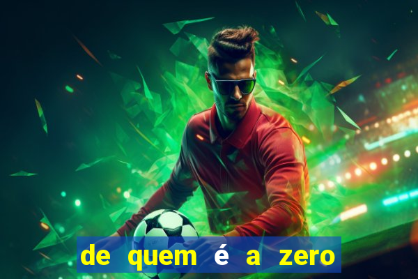 de quem é a zero um bet