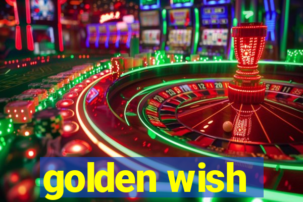 golden wish