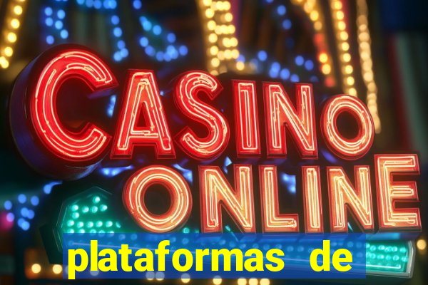 plataformas de jogos de aposta cassino