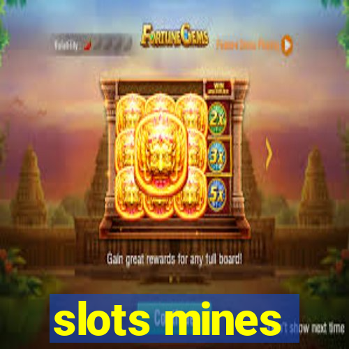 slots mines