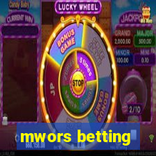 mwors betting