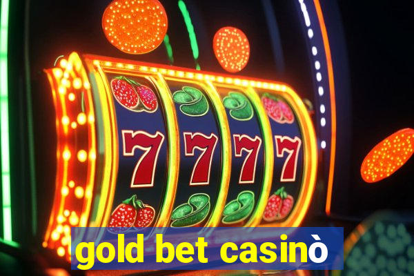 gold bet casinò