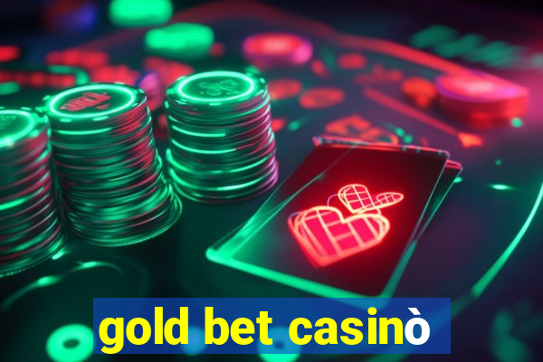 gold bet casinò