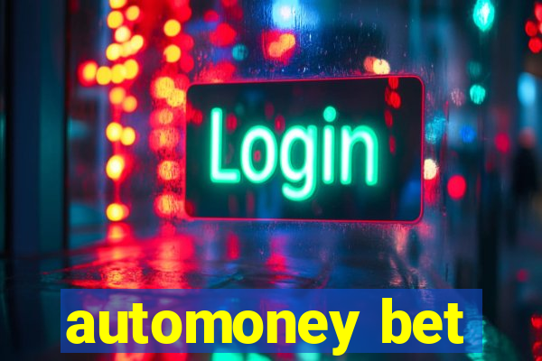 automoney bet