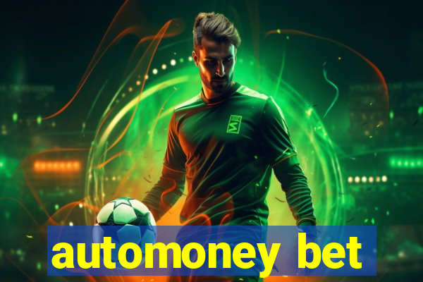 automoney bet