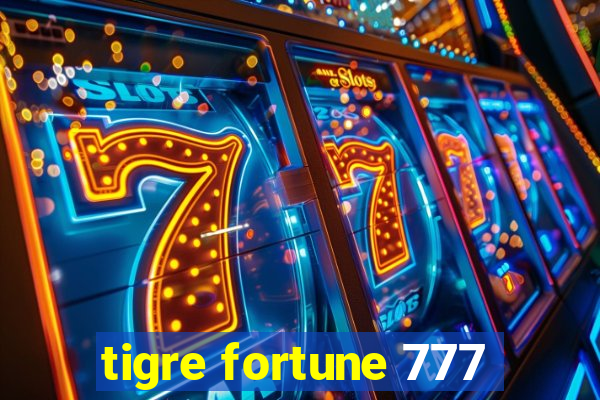 tigre fortune 777