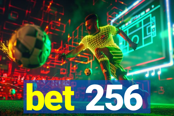 bet 256