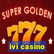 ivi casino