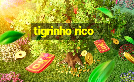 tigrinho rico