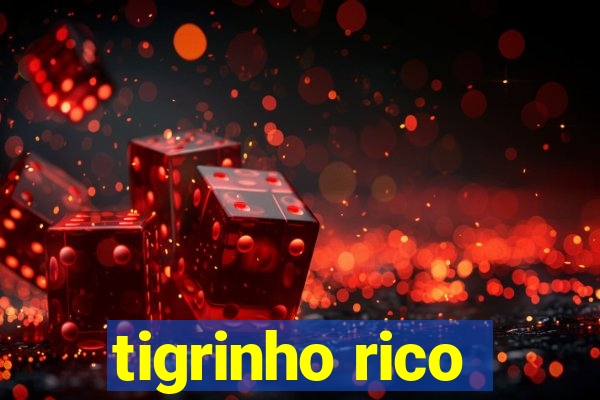 tigrinho rico