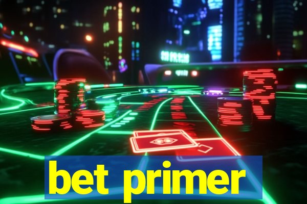 bet primer