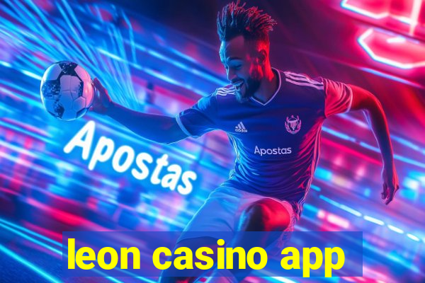 leon casino app