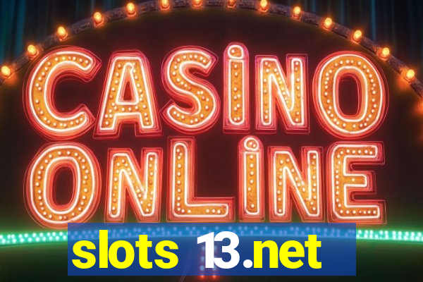 slots 13.net