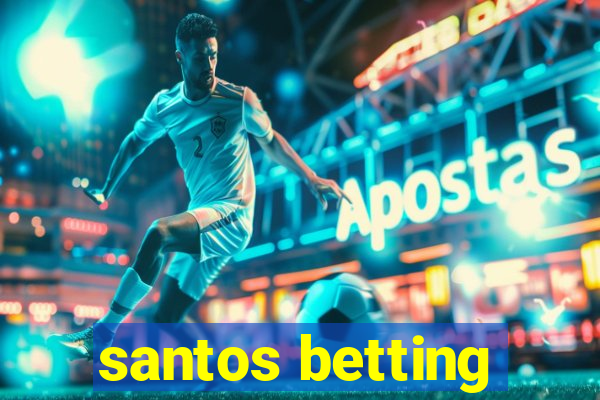 santos betting