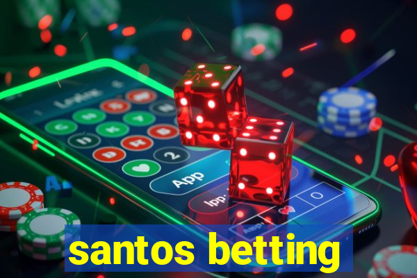 santos betting