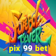 pix 99 bet