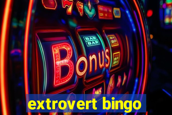 extrovert bingo