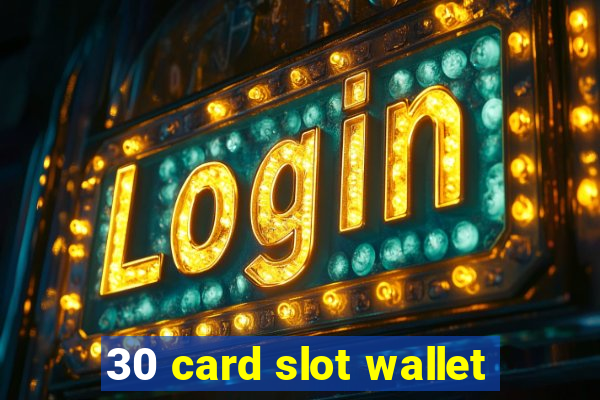 30 card slot wallet