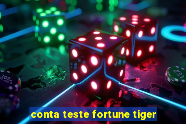 conta teste fortune tiger