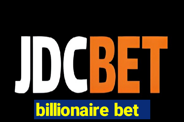 billionaire bet