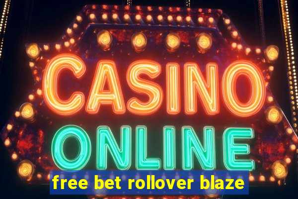 free bet rollover blaze