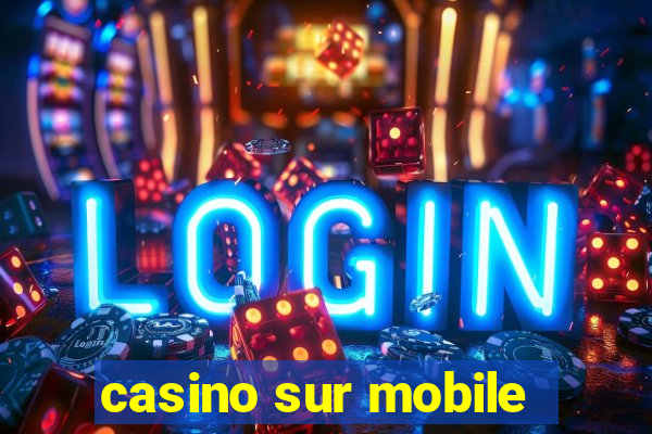 casino sur mobile