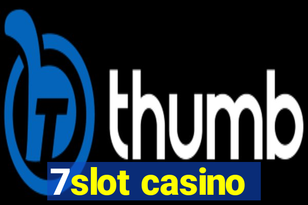 7slot casino