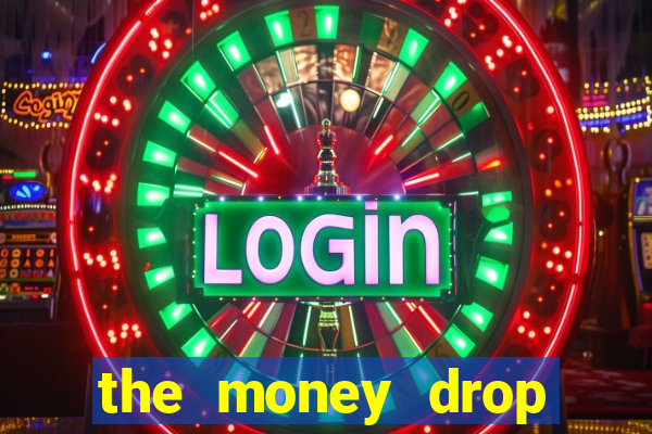 the money drop live casino