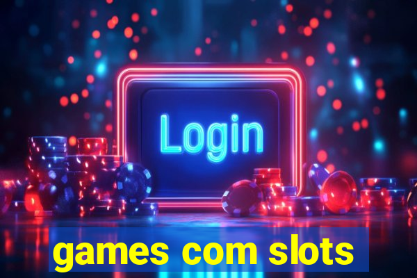 games com slots