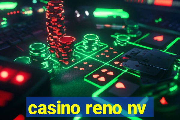 casino reno nv