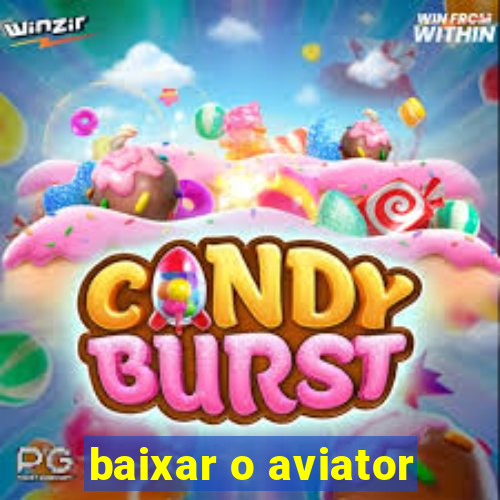 baixar o aviator