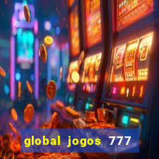 global jogos 777 paga mesmo