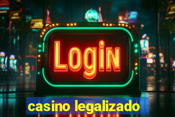 casino legalizado