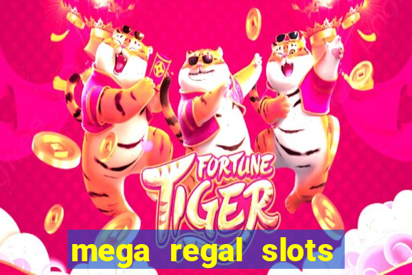 mega regal slots win real money