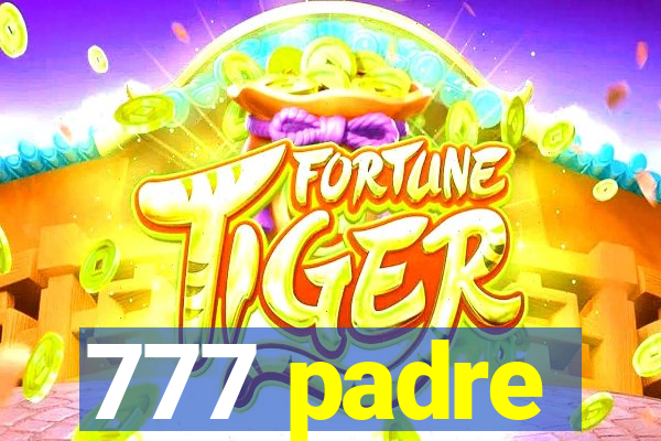 777 padre