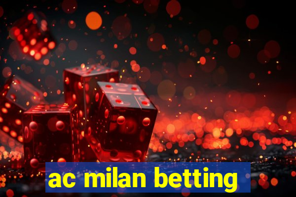 ac milan betting