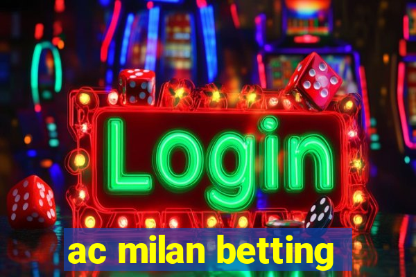 ac milan betting