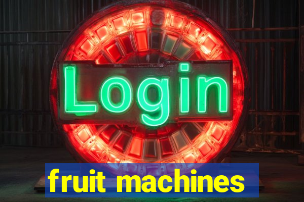 fruit machines