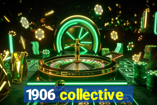 1906 collective