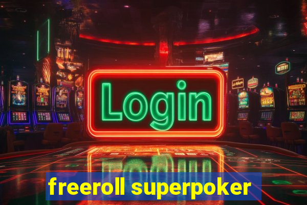 freeroll superpoker