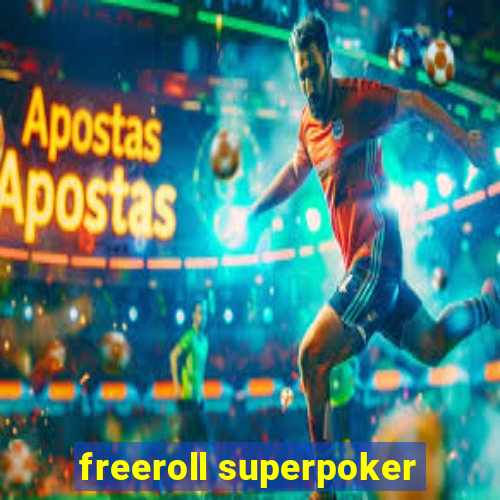 freeroll superpoker