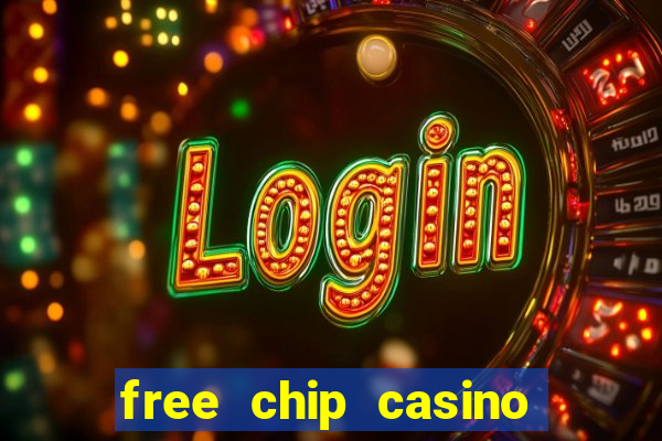 free chip casino no deposit