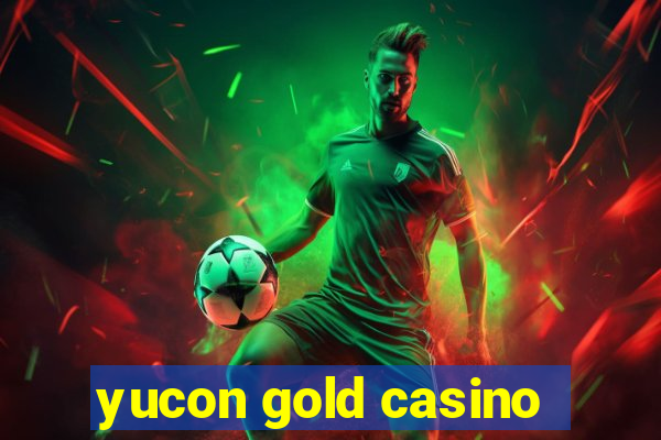 yucon gold casino