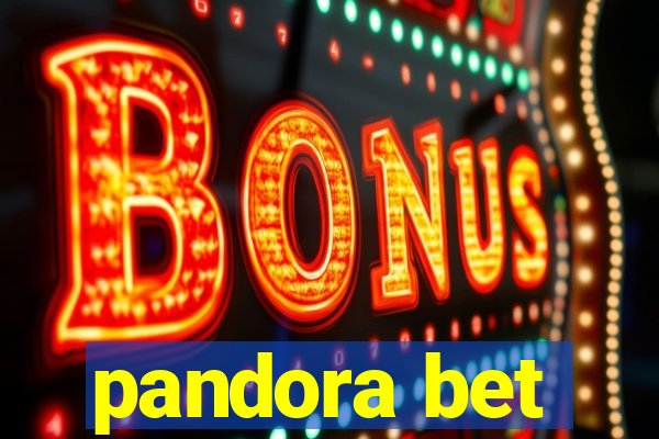 pandora bet